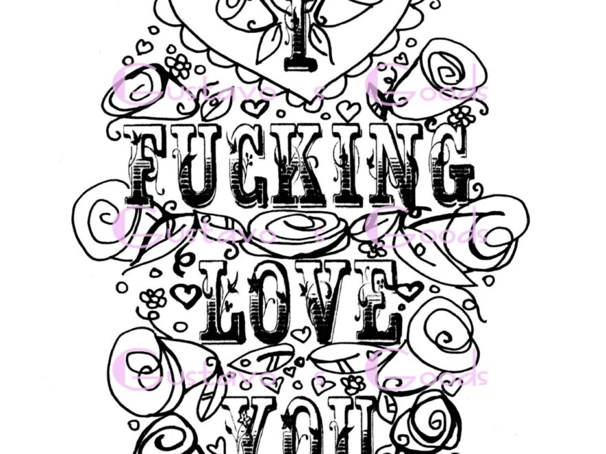 Adult Coloring Page Valentine s Day Curse Swear Sheet I F cking Love You Anniversary Funny I Love You Diy Sweary Love Printable Etsy