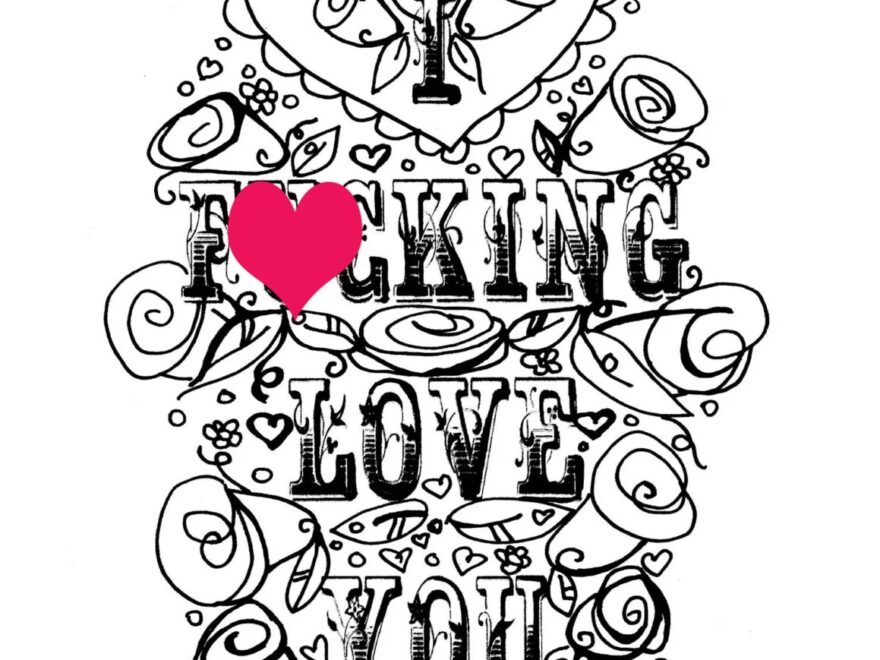 Adult Coloring Page Valentine s Day Curse Swear Sheet I F cking Love You Anniversary Funny I Love You Diy Sweary Love Printable Etsy