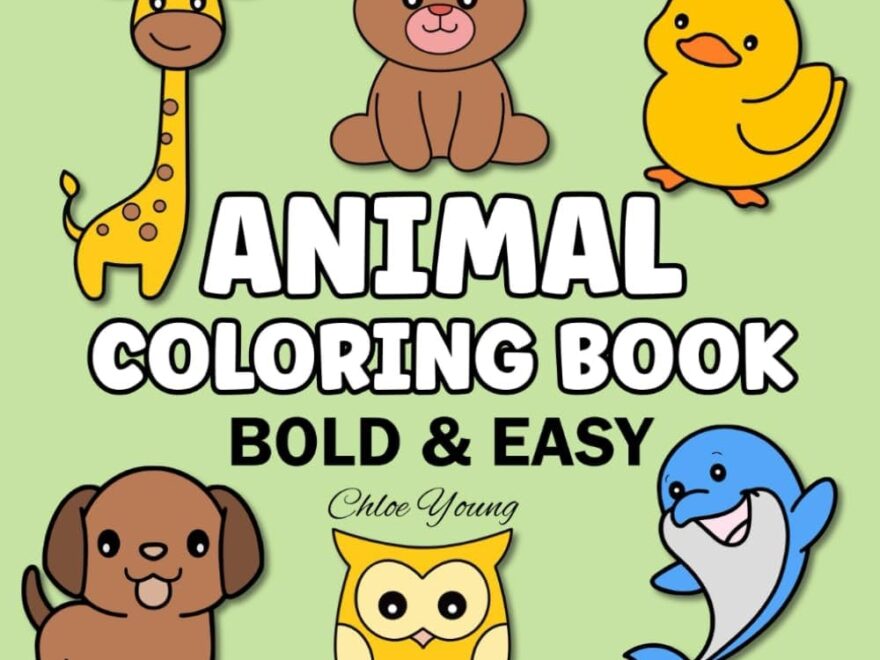 Amazon Bold And Easy Animal Coloring Book Big And Simple Large Print Designs For Adults Kids And Seniors Bold And Easy Coloring 9798879844894 Young Chloe Books