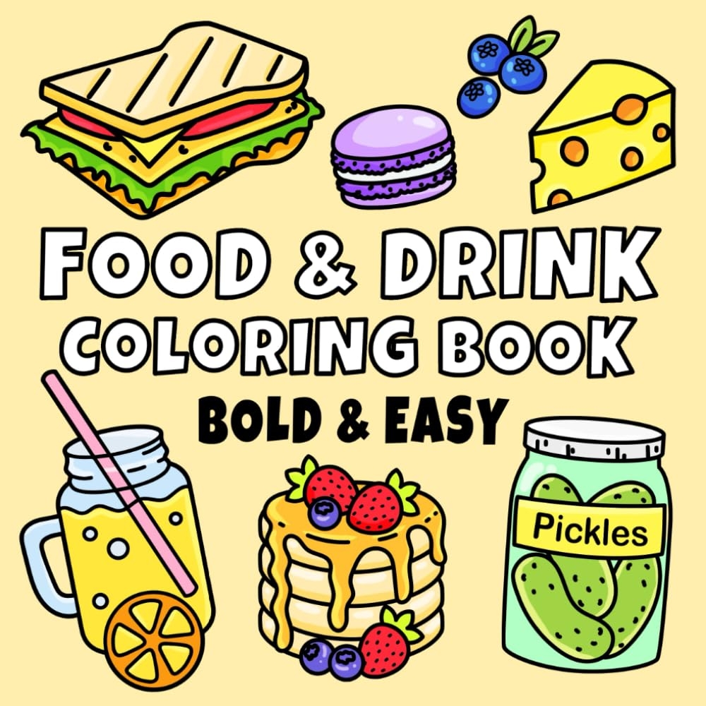 Food Drink Coloring Book Bold And Easy Designs For Adults Teens And Kids Simple Cute Illustrations Bold Easy Veronica Jeanett 9798884431485 Amazon Books
